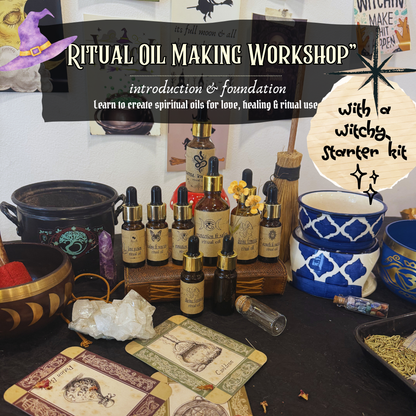Ritual Oil Making Workshop — Introduction & Foundation - Recordings Available